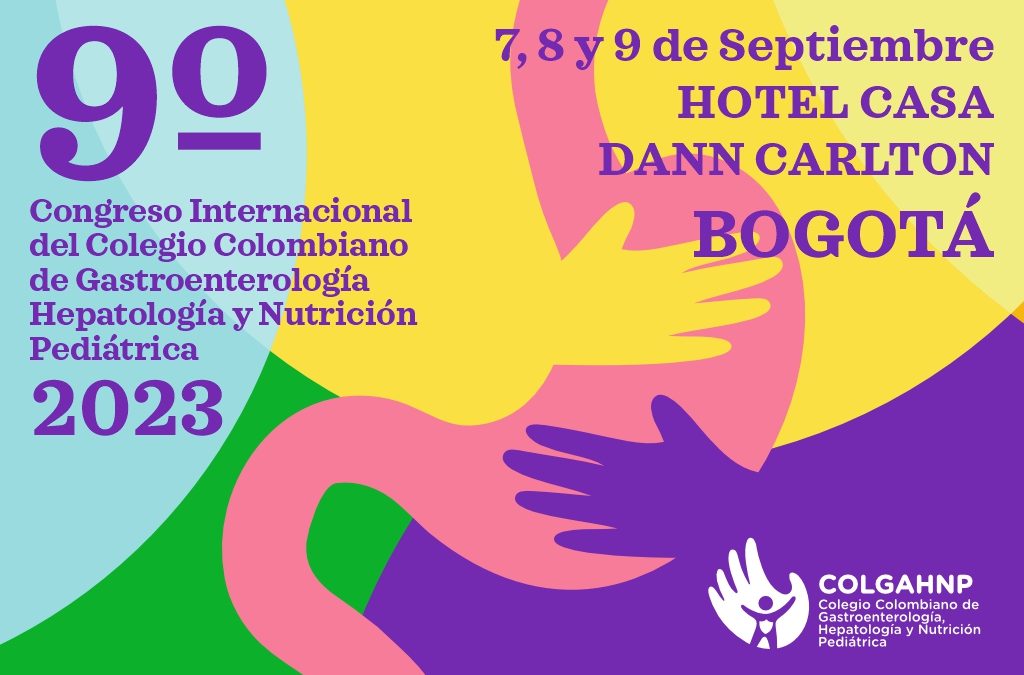 Noveno Congreso Internacional del Colegio Colombiano de Hepatología, Gastroenterología y Nutrición Pediátrica